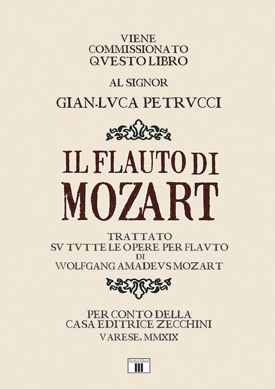 Il flauto di Mozart. Trattato su tutte le opere per flauto di Wolfgang Amadeus Mozart - Gian-Luca Petrucci - copertina