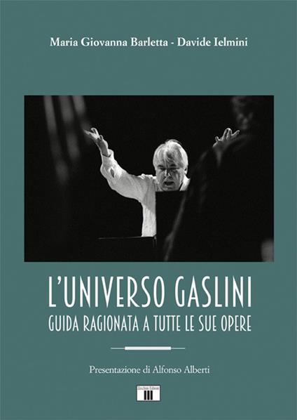 L'universo Gaslini. Guida ragionata a tutte le sue opere - Maria Giovanna Barletta,Davide Ielmini - copertina