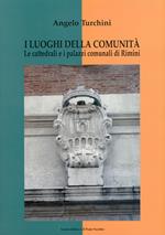 I luoghi della comunità. Le cattedrali e i palazzi comunali di Rimini