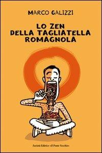 Lo zen della tagliatella romagnola - Marco Galizzi - copertina