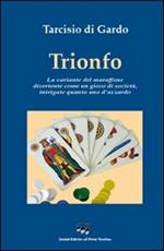 Trionfo. La variante del maraffone, divertente come un gioco di società, intrigate quanto uno d'azzardo