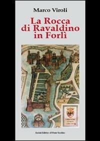 La Rocca di Ravaldino in Forlì - Marco Viroli - copertina