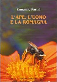 L' ape, l'uomo e la Romagna - Ermanno Pasini - copertina