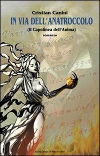 In via dell'anatroccolo. (Il capolinea dell'anima) - Cristian Canini - copertina