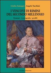 I vescovi di Rimini del secondo millennio. Stemmi, iconografia, profili - Giulio Zamagni,Angelo Turchini - copertina