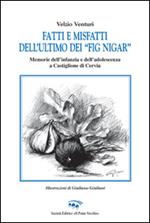 Fatti e misfatti dell'ultimo dei «fig nigar». Memorie dell'infanzia e dell'adolescenza a Castiglione di Cervia