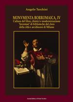 Monumenta borromaica. Vol. 4: Cultura del libro, chierici e modernizzazione «Inventari» di biblioteche del clero della città e arcidiocesi di Milano.