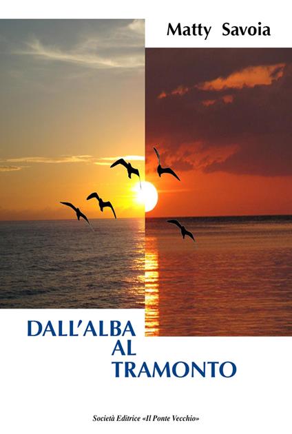 Dall'alba al tramonto - Matteo Matty Savoia - copertina