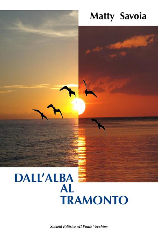 Dall'alba al tramonto - Matteo Matty Savoia - copertina