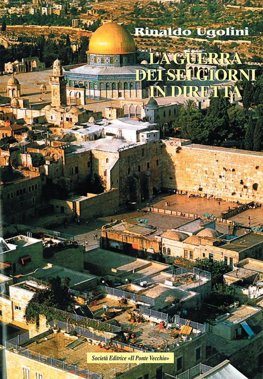 La guerra dei sei giorni in diretta - Rinaldo Ugolini - copertina