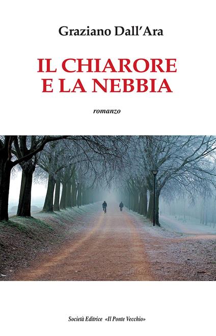 Il chiarore e la nebbia - Graziano Dall'Ara - copertina