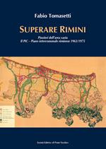 Superare Rimini. Pionieri dell'area vasta. Il PIC - Piano intercomunale riminese 1963-1975