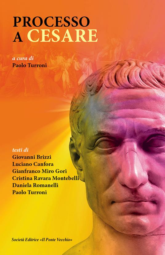 Processo a Cesare - Luciano Canfora,Giovanni Brizzi,Gianfranco Miro Gori - copertina