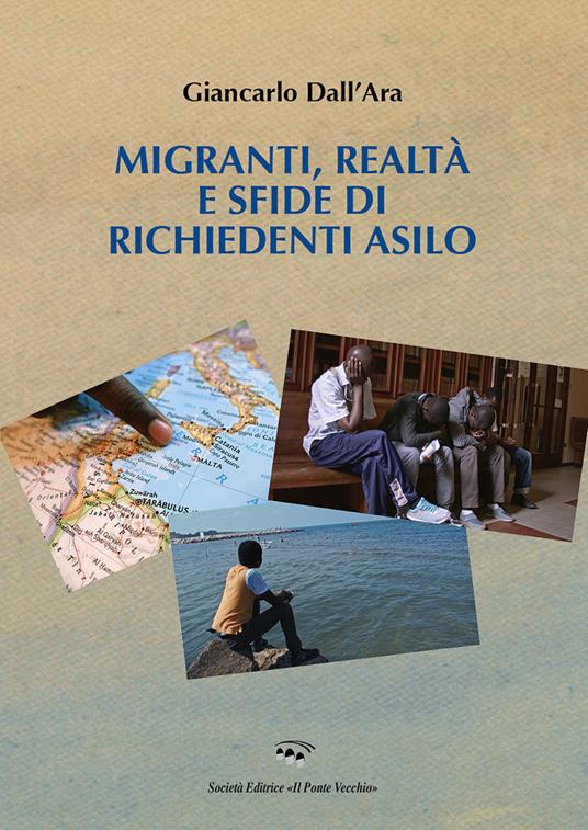 Migranti, realtà e sfide di richiedenti asilo - Giancarlo Dall'Ara - copertina