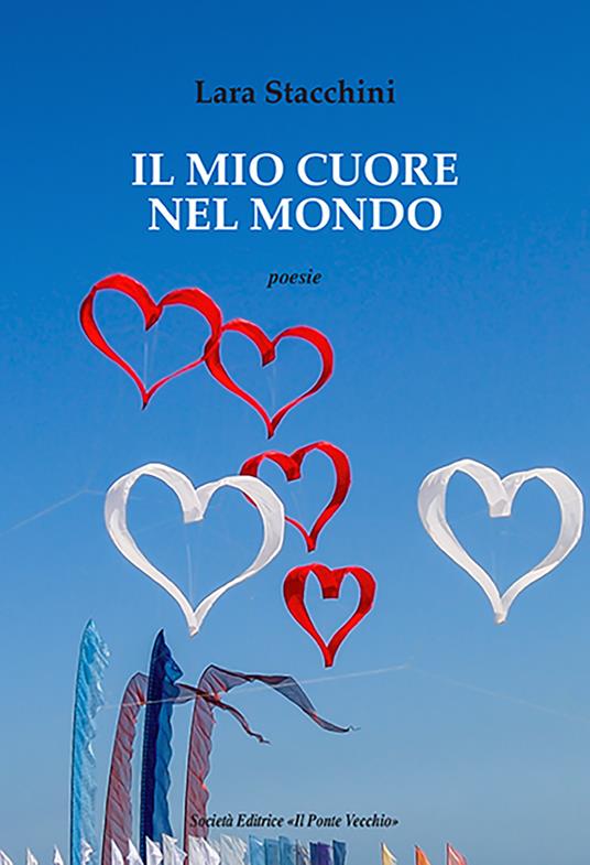 Il mio cuore nel mondo - Lara Stacchini - copertina