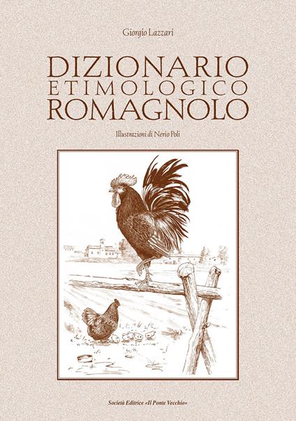 Dizionario etimologico romagnolo - Giorgio Lazzari - copertina
