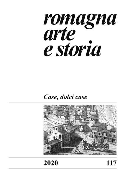 Romagna. Arte e storia (2020). Vol. 117: Case, dolci case. - copertina