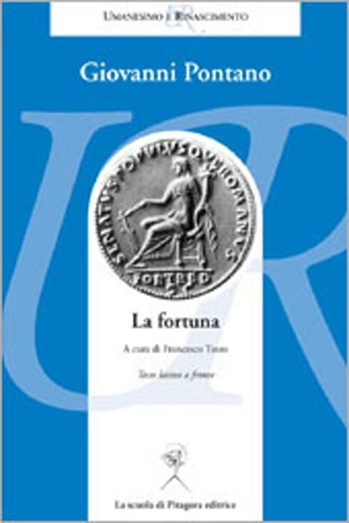 La fortuna. Testo latino a fronte - Giovanni Pontano - copertina