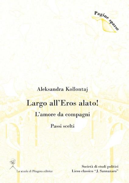 Largo all'eros alato! L'amore da compagni (Passi scelti) - Aleksandra Kollontaj - copertina