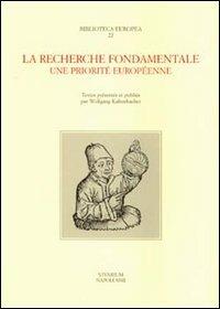 La recherche fondamentale. Une priorité européenne - copertina