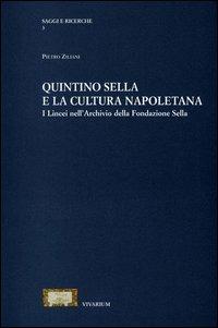 Quintino Sella e la cultura napoletana. I lincei nell'archivio della Fonfazione Sella - Pietro Ziliani - copertina