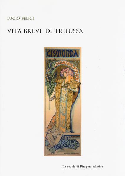 Vita breve di Trilussa - Lucio Felici - copertina