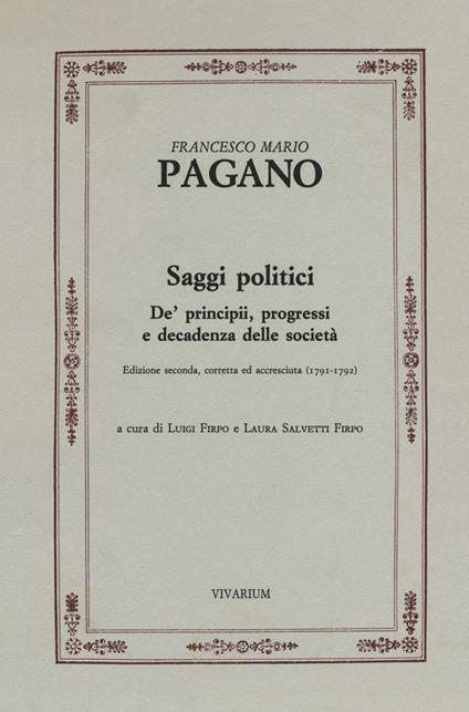 Saggi politici. De' principii, progressi e decadenza delle società (1791-1792). Ediz. critica - Francesco Mario Pagano - copertina