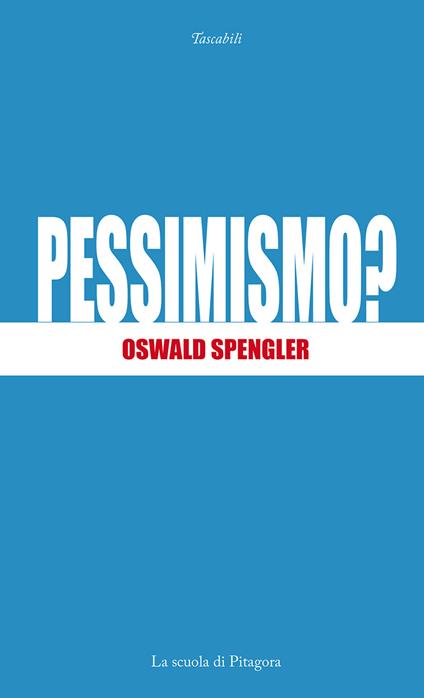 Pessimismo? - Oswald Spengler - copertina