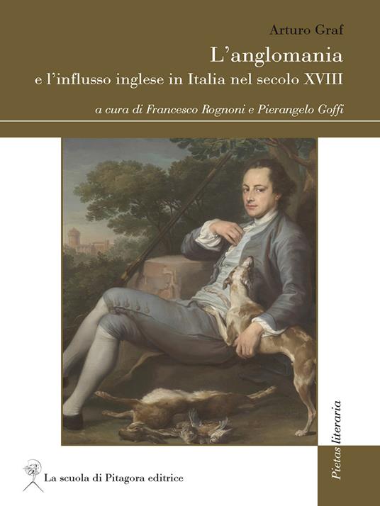 L' anglomania e l'influsso inglese in Italia nel secolo XVIII - Arturo Graf - copertina