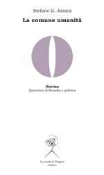 La comune umanità. Memoria di Hegel, critica del liberalismo e ricostruzione del materialismo storico in Domenico Losurdo