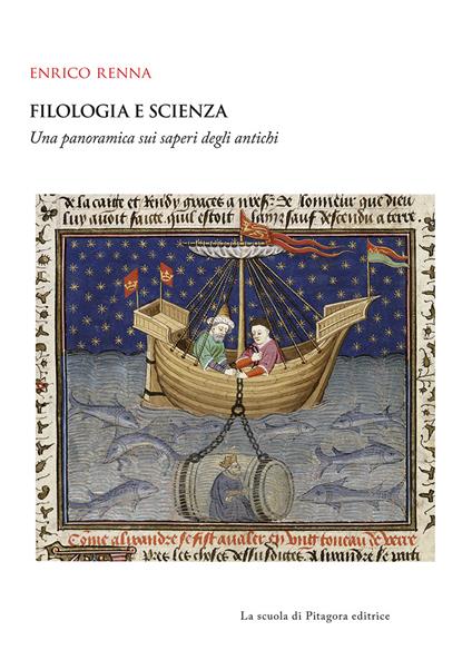 Filologia e scienza. Una panoramica sui saperi degli antichi - Enrico Renna - copertina