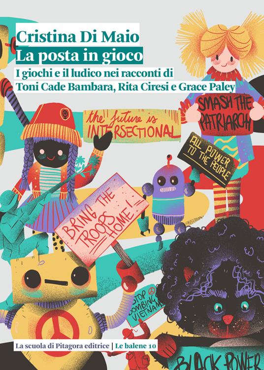 La posta in gioco. I giochi e il ludico nei racconti di Toni Cade Bambara, Rita Ciresi e Grace Paley - Cristina Di Maio - copertina