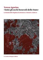 «Sotto gli occhi benevoli dello Stato». La Banda della Magliana da «Romanzo criminale» a «Suburra»