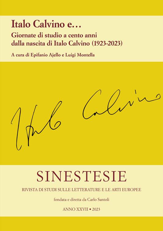 Sinestesie. Rivista di studi sulle letterature e le arti europee (2023). Vol. 27: Italo Calvino e... Giornate di studio a cento anni dalla nascita di Italo Calvino (1923-2023) - copertina