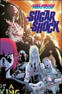 Sugar Shock - Joss Whedon,Fábio Moon - copertina
