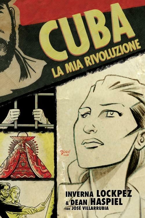 Cuba, la mia rivoluzione - Inverna Lockpez,Dean Haspiel,José Villarrubia - copertina