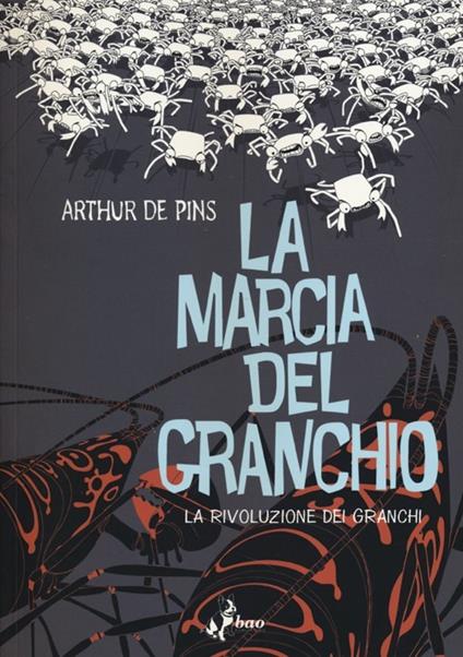 La rivoluzione dei granchi. La marcia del granchio. Vol. 3 - Arthur de Pins - copertina