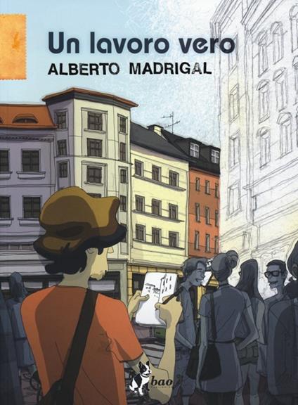Un lavoro vero - Alberto Madrigal - copertina