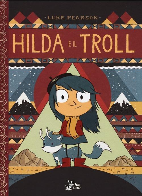 Hilda e il troll - Luke Pearson - 2