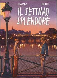 Il settimo splendore - Leonardo Favia,Ennio Bufi - copertina