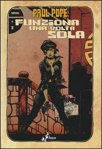 Funziona una volta sola - Paul Pope - copertina