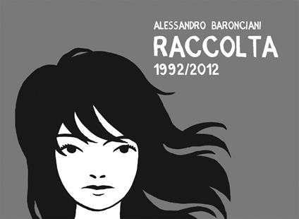 Raccolta 1992-2012 - Alessandro Baronciani - ebook