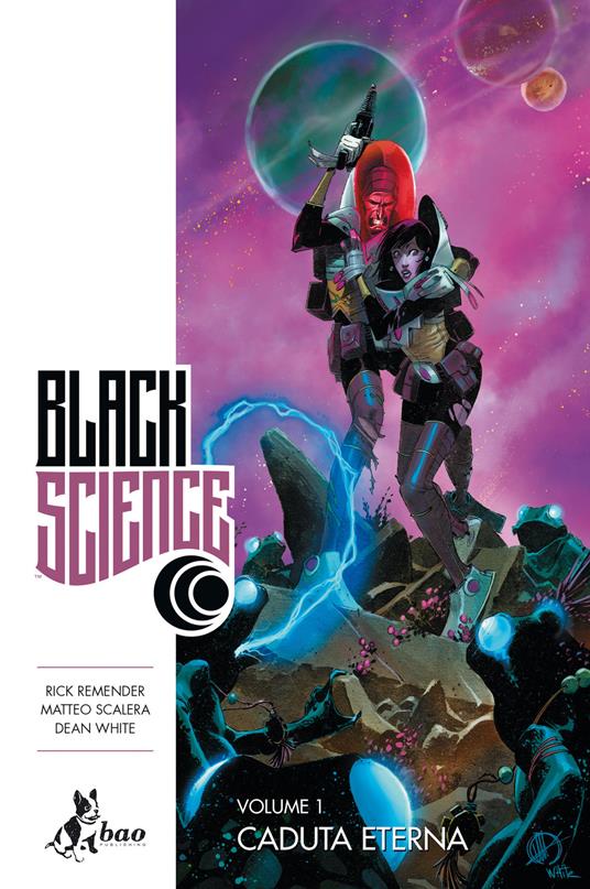 Black science. Vol. 1 - Rick Remender,Matteo Scalera,Dean White,Leonardo Favia - ebook