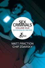 Due piccioncini, una fava. Sex criminals. Vol. 2