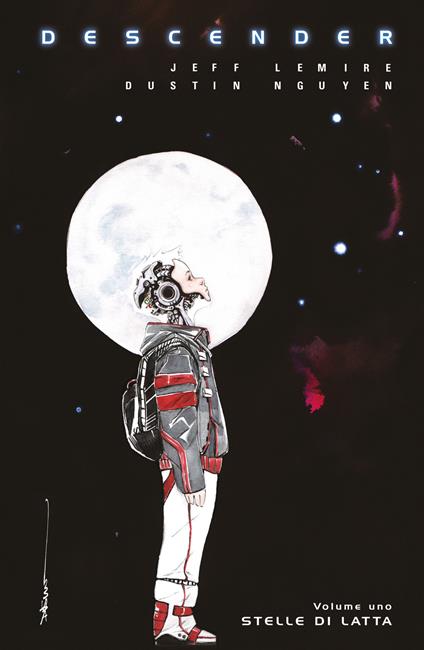 Descender. Vol. 1 - Jeff Lemire,Dustin Nguyen,Leonardo Favia,Michele Foschini - ebook