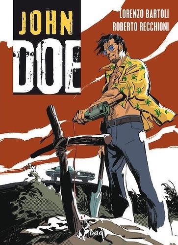 John Doe. Vol. 4 - Lorenzo Bartoli,Roberto Recchioni - copertina