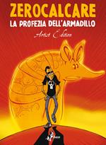 La profezia dell'armadillo. Artist edition