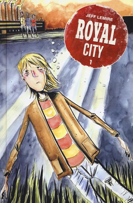 Royal city. Vol. 1 - Jeff Lemire - copertina