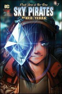 Pirati aerei di Neo Terra. Ediz. italiana e inglese. Vol. 3 - Josh Wagner,Camilla D'Errico,Sean Megaw - copertina