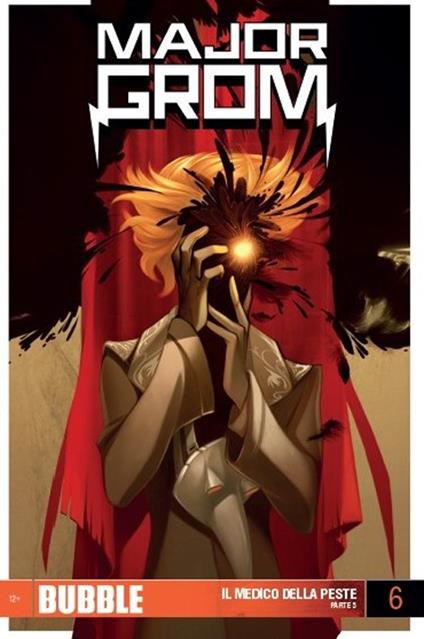Major Grom. Vol. 6: medico della peste. Parte 5, Il. - Artem Gabrelyanov,Eugeniy Fedotov - copertina
